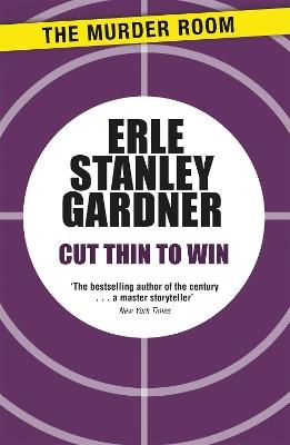 Cut Thin to Win - Erle Stanley Gardner - cover