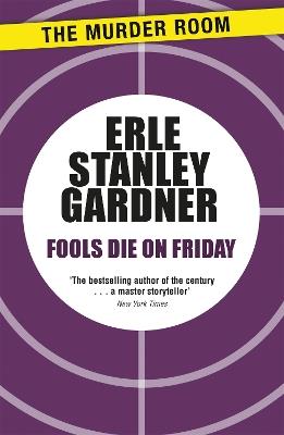 Fools Die on Friday - Erle Stanley Gardner - cover