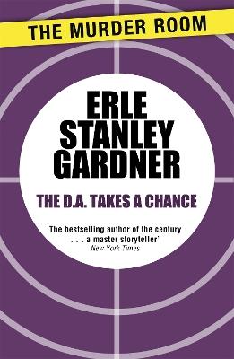 The D.A. Takes a Chance - Erle Stanley Gardner - cover