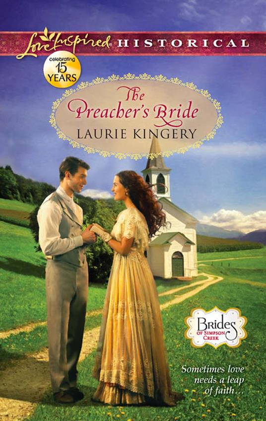 The Preacher's Bride (Brides of Simpson Creek, Book 5) (Mills & Boon Love Inspired Historical)