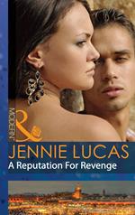 A Reputation For Revenge (Princes Untamed, Book 2) (Mills & Boon Modern)