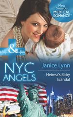 Nyc Angels: Heiress's Baby Scandal (Mills & Boon Medical) (NYC Angels, Book 2)