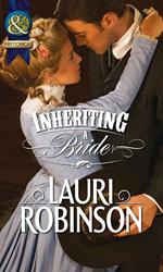 Inheriting A Bride (Mills & Boon Historical)