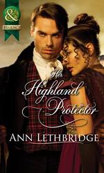 Her Highland Protector (Mills & Boon Historical) (The Gilvrys of Dunross)