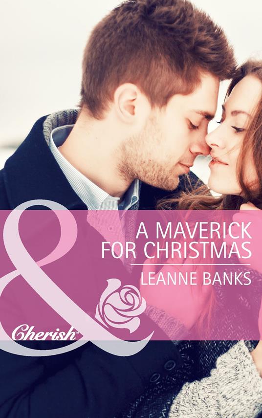 A Maverick for Christmas (Mills & Boon Cherish) (Montana Mavericks: The Texans Are Coming!, Book 5)