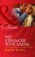 No Stranger To Scandal (Daughters of Power: The Capital, Book 4) (Mills & Boon Desire)