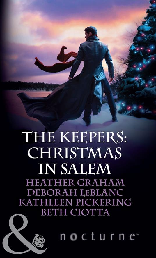 The Keepers: Christmas In Salem: Do You Fear What I Fear? / The Fright Before Christmas / Unholy Night / Stalking in a Winter Wonderland (Mills & Boon Nocturne)