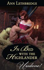 In Bed With The Highlander (Mills & Boon Historical Undone)