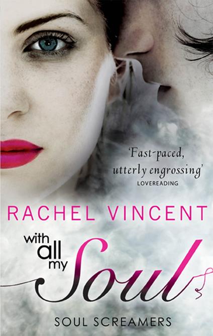 With All My Soul (Soul Screamers, Book 7) - Rachel Vincent - ebook