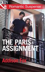 The Paris Assignment (Mills & Boon Romantic Suspense) (House of Steele, Book 1)