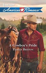 A Cowboy's Pride (Mills & Boon American Romance)