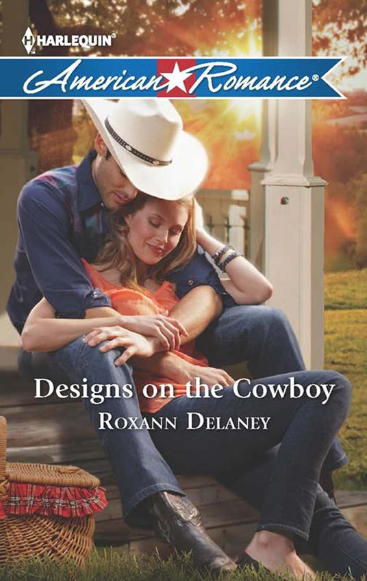 Designs On The Cowboy (Mills & Boon American Romance)