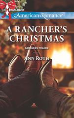 A Rancher's Christmas (Saddlers Prairie, Book 5) (Mills & Boon American Romance)
