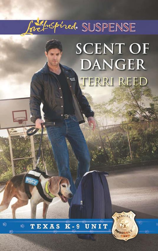Scent Of Danger (Texas K-9 Unit, Book 5) (Mills & Boon Love Inspired Suspense)