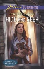 Hide And Seek (Family Reunions, Book 1) (Mills & Boon Love Inspired Suspense)
