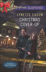Christmas Cover-Up (Mills & Boon Love Inspired Suspense) (Family Reunions, Book 2)