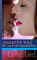 Sex, Lies and Her Impossible Boss (Mills & Boon Modern Tempted)