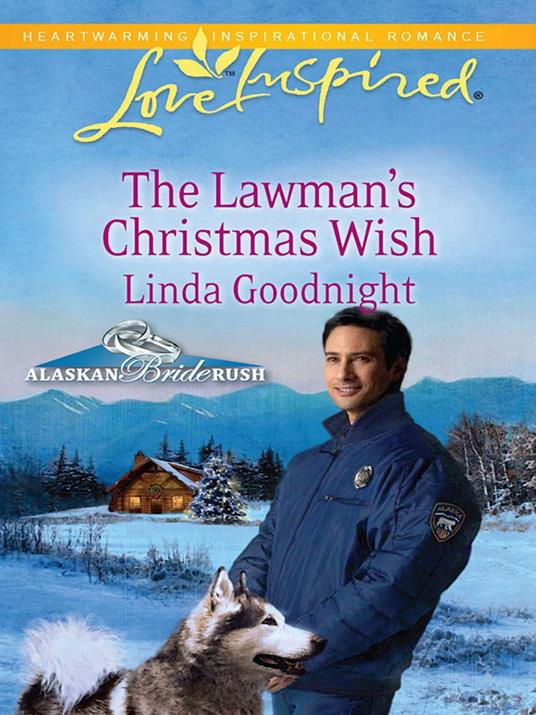 The Lawman's Christmas Wish (Alaskan Bride Rush, Book 6) (Mills & Boon Love Inspired)