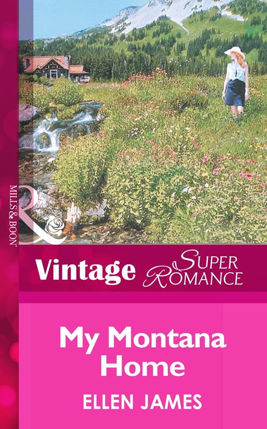 My Montana Home (Big Sky Country, Book 3) (Mills & Boon Vintage Superromance)