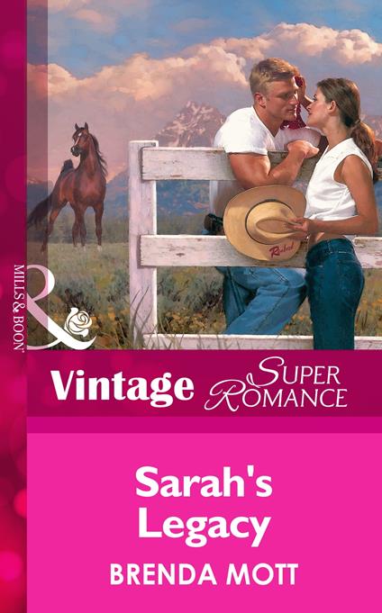 Sarah's Legacy (Home on the Ranch, Book 22) (Mills & Boon Vintage Superromance)