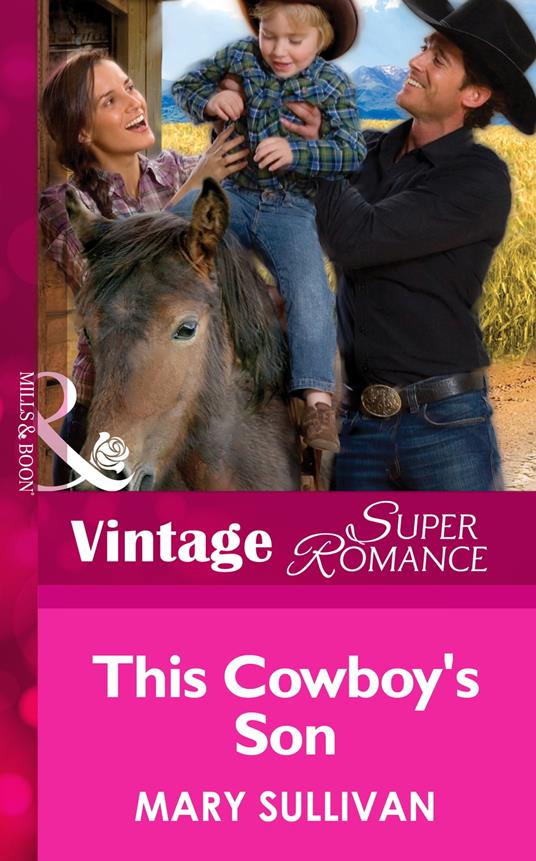 This Cowboy's Son (Home on the Ranch, Book 45) (Mills & Boon Vintage Superromance)