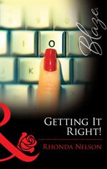 Getting It Right! (Mills & Boon Blaze) (Chicks in Charge, Book 3)