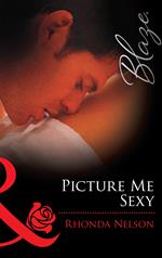 Picture me Sexy (Mills & Boon Blaze)