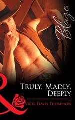 Truly, Madly, Deeply (Mills & Boon Blaze)