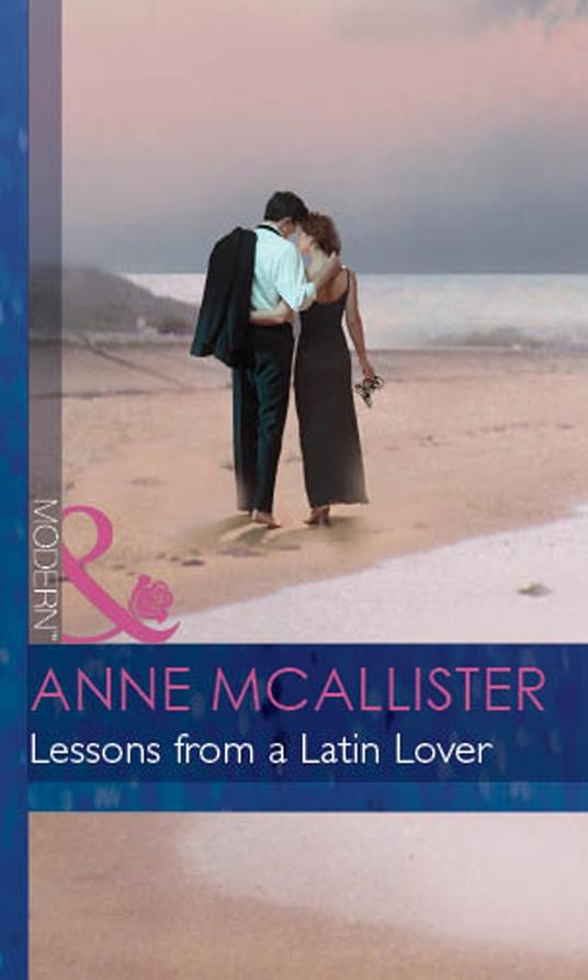 Lessons From A Latin Lover (The McGillivrays of Pelican Cay, Book 3) (Mills & Boon Modern)