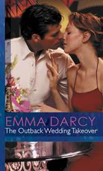 The Outback Wedding Takeover (Outback Knights, Book 2) (Mills & Boon Modern)