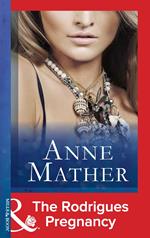 The Rodrigues Pregnancy (The Anne Mather Collection) (Mills & Boon Modern)