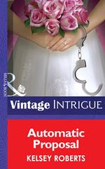 Automatic Proposal (Miami Confidential, Book 2) (Mills & Boon Intrigue)