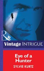 Eye Of A Hunter (The Seekers, Book 3) (Mills & Boon Intrigue)