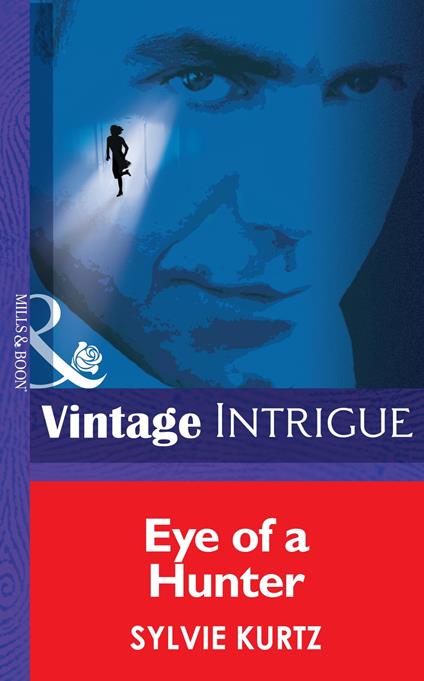 Eye Of A Hunter (The Seekers, Book 3) (Mills & Boon Intrigue)
