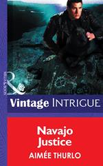 Navajo Justice (Sign of the Gray Wolf, Book 2) (Mills & Boon Intrigue)