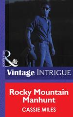 Rocky Mountain Manhunt (Colorado Crime Consultants, Book 2) (Mills & Boon Intrigue)