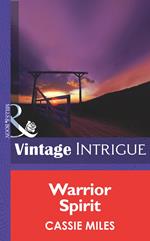 Warrior Spirit (Big Sky Bounty Hunters, Book 3) (Mills & Boon Intrigue)