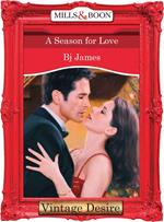 A Season For Love (Mills & Boon Desire) (Men of Belle Terre, Book 1)