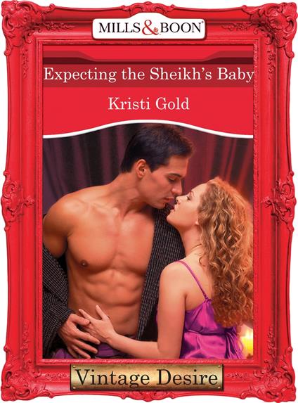 Expecting the Sheikh's Baby (Dynasties: The Barones, Book 9) (Mills & Boon Desire)
