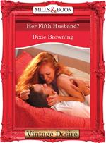 Her Fifth Husband? (Divas Who Dish, Book 3) (Mills & Boon Desire)