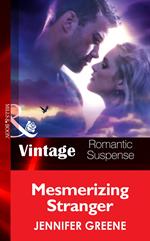 Mesmerizing Stranger (New Man in Town, Book 2) (Mills & Boon Vintage Romantic Suspense)