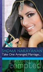 Take One Arranged Marriage... (Mills & Boon Modern Tempted)