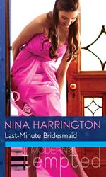 Last-Minute Bridesmaid (Mills & Boon Modern Tempted) (Girls Just Want to Have Fun, Book 2)