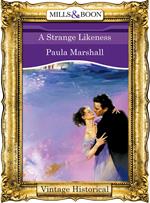 A Strange Likeness (The Dilhorne Dynasty, Book 2) (Mills & Boon Historical)