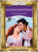 An Unconventional Heiress (The Dilhorne Dynasty, Book 6) (Mills & Boon Historical)