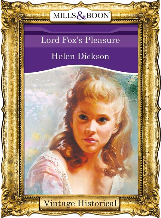 Lord Fox's Pleasure (Mills & Boon Historical)