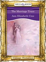 The Marriage Truce (Mills & Boon Historical) (Regency, Book 22)