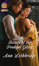 Return Of The Prodigal Gilvry (The Gilvrys of Dunross) (Mills & Boon Historical)