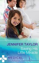 Saving His Little Miracle (Mills & Boon Medical)