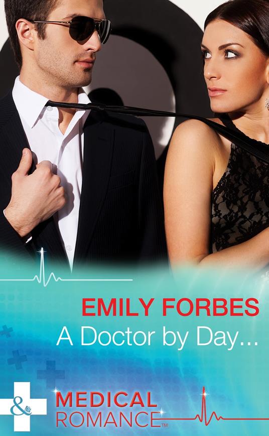 A Doctor By Day… (Tempted & Tamed, Book 1) (Mills & Boon Medical)